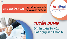 TUYỂN CHUYÊN VIÊN TƯ VẤN BẤT ĐỘNG SẢN QUỐC TẾ